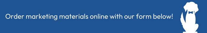 Order marketing materials online with our form below!